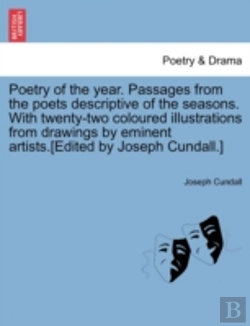 Bertrand.pt - Poetry Of The Year. Passages From The Poets Descriptive Of The Seasons. With Twenty-Two Coloured Illustrations From Drawings By Eminent Artists.(Edite