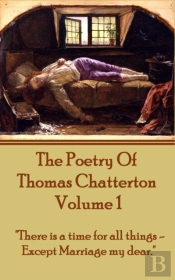 Poetry Of Thomas Chatterton - Vol 1
