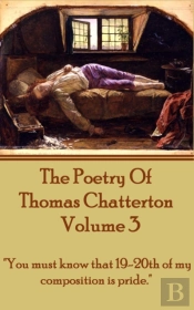 Poetry Of Thomas Chatterton - Vol 3