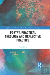 Poetry, Practical Theology And Reflective Practice
