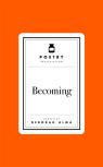 Poetry Prescription: Becoming