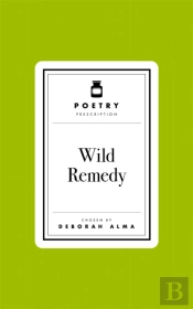 Poetry Prescription: Wild Remedy
