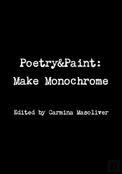 Bertrand.pt - Poetry&Paint: Make Monochrome