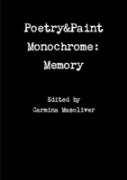 Poetry&Paint Monochrome: Memory