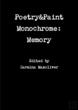 Bertrand.pt - Poetry&Paint Monochrome: Memory