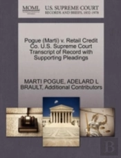 Pogue (Marti) V. Retail Credit Co. U.S. Supreme Court Transcript Of Record With Supporting Pleadings