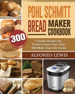 Bertrand.pt - Pohl Schmitt Bread Maker Cookbook
