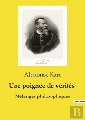 Poignee De Verites - Melanges Philosophiques