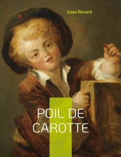 Bertrand.pt - Poil De Carotte - Célèbre Roman Autobiographique De Jules Renard