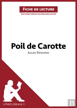 Bertrand.pt - Poil De Carotte De Jules Renard (Fiche De Lecture)