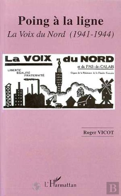 Bertrand.pt - Poing A La Ligne ; La Voix Du Nord, 1941-1944