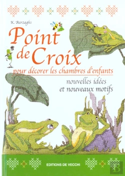 Bertrand.pt - Point De Croix Pour Decorer Les Chambres D'Enfants ; Nouvelles Idees Et Nouveaux Motifs