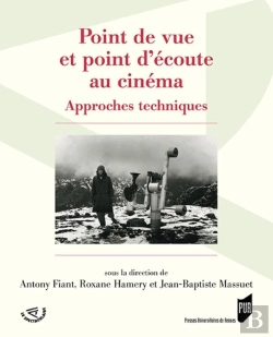 Bertrand.pt - Point De Vue Et Point D'Écoute Au Cinéma ; Approches Techniques