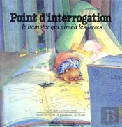 Point D'Interrogation, Le Hamster Qui Aimait Les Livres