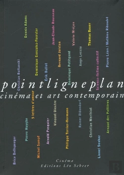 Bertrand.pt - Point Ligne Plan ; Cinema Et Art Contemporain