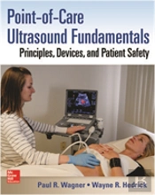 Point-Of-Care Ultrasound Fundamentals: Principles, Devices, And Patient Safety