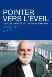 Pointer Vers L'Éveil ; La Voie Directe De Douglas Harding