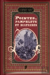 Pointes Et Pamphlets Et Diatribes