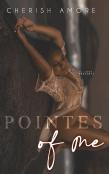 Pointes Of Me