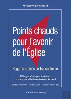 Bertrand.pt - Points Chauds Pour L'Avenir De L'Eglise - Regards Croises En Francophonie