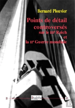 Bertrand.pt - Points De Détail Controversés Sur Le Iiie Reich Et La Iie Guerre Mondiale