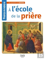 Points De Repère - A L'École De La Prière