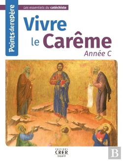 Bertrand.pt - Points De Repère - Vivre Le Carême - Année C