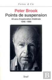 Points De Suspension ; 44 Ans D'Exploration Théâtrale, 1946-1990