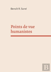 Points De Vue Humanistes : Manuel D'Humanisme Pour Le 21e Siècle Tome Ii