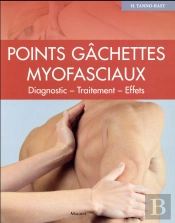 Points Gachettes Myofasciaux. Diagnostics, Therapie, Effets.