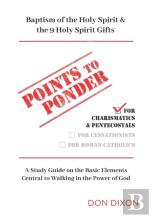 Points To Ponder For Charismatics & Pentecostals