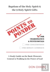 Points To Ponder For Charismatics & Pentecostals