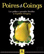 Poires Et Coings ; Les Petites Et Grandes Recettes