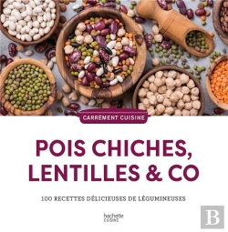 Bertrand.pt - Pois Chiches, Lentilles & Co : 100 Recettes Délicieuses De Légumineuses