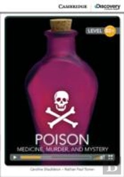 Poison: Medicine, Murder, And Mystery High Intermediate Book With Online Access