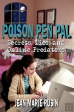 Bertrand.pt - Poison Pen Pal: Secrets, Lies, And Online Predators