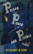 Poison, Poker And Pistols