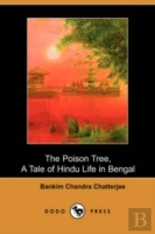 Poison Tree, A Tale Of Hindu Life In Bengal (Dodo Press)