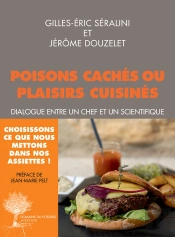 Poisons Cachés Ou Plaisirs Cuisinés ; Dialogue Entre Un Chef Et Un Scientifique