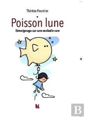 Poisson Lune : Témoignage Sur Une Maladie Rare