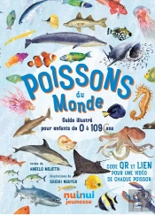 Poissons Du Monde : Guide Illustré Pour Enfants De 0 À 109 Ans