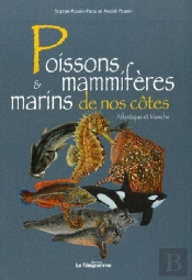 Poissons & Mammifères De Nos Côtes ; Atlantique Et Manche