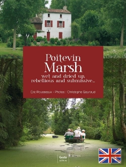 Bertrand.pt - Poitevin Marsh ; Wet And Tried Up, Rebellious And Submissive...