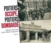 Poitiers Occupé, Poitiers Bombardé