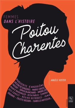 Bertrand.pt - Poitou-Charentes ; Femmes Dans L'Histoire
