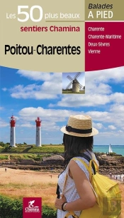 Poitou-Charentes Les 50 Plus Beaux Sentiers