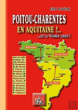 Bertrand.pt - Poitu-Charentes En Aquitaine !... Et La Vendée Aussi !