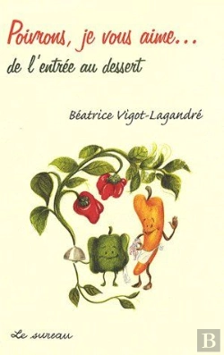 Bertrand.pt - Poivrons Je Vous Aime... De L'Entrée Au Dessert