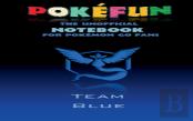 Pokefun - The Unofficial Notebook (Team Blue) For Pokemon Go Fans