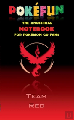Bertrand.pt - Pokefun - The Unofficial Notebook (Team Red) For Pokemon Go Fans